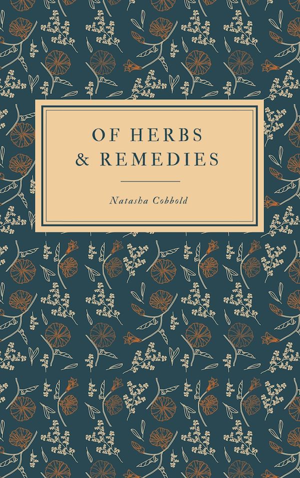 Natasha Cobbold Writes Of Herbs & Remedies